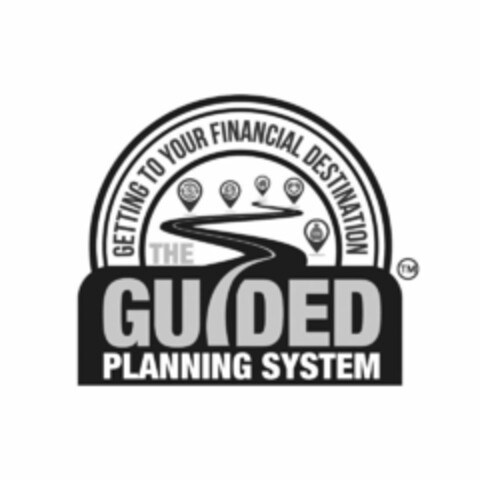 THE GUIDED PLANNING SYSTEM GETTING TO YOUR FINANCIAL DESTINATION Logo (USPTO, 05.04.2019)