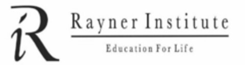 R RAYNER INSTITUTE EDUCATION FOR LIFE Logo (USPTO, 30.05.2019)
