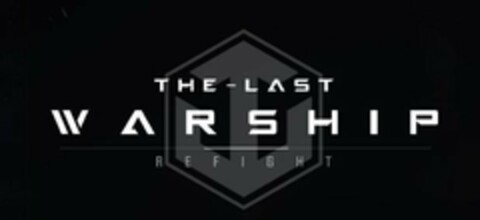 THE LAST WARSHIP REFIGHT Logo (USPTO, 07.11.2019)