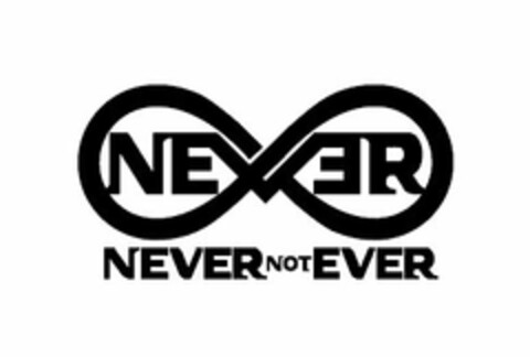 NEVER NEVER NOT EVER Logo (USPTO, 12/12/2011)