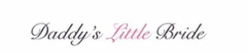 DADDY'S LITTLE BRIDE Logo (USPTO, 10.04.2014)