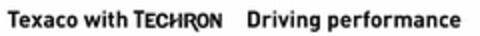 TEXACO WITH TECHRON DRIVING PERFORMANCE Logo (USPTO, 05/08/2014)