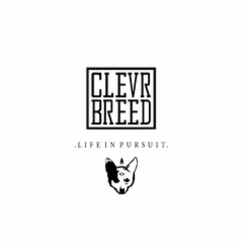 CLEVR BREED .LIFE IN PURSUIT. Logo (USPTO, 10/26/2016)