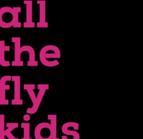 ALL THE FLY KIDS Logo (USPTO, 01/04/2017)