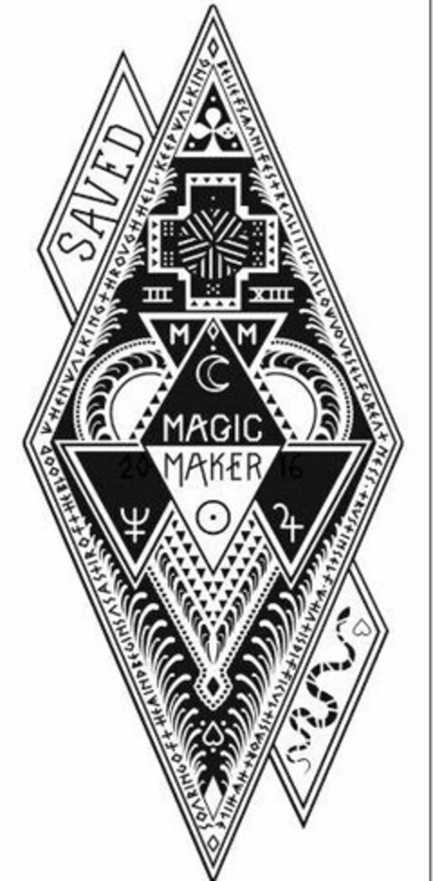 SAVED WHEN WALKING THROUGH HELL KEEP WALKING BELIEFS MANIFEST REALTIES ALLOW YOURSELF GREATNESS TRUST IN SELF WHAT IS DIFFICULT IS WORTHWHILE SOARING OF THE MIND BEGINS AS A STIR OF THE BLOOD III XIII  MM MAGIC MAKER 2016 4 Logo (USPTO, 10.05.2017)