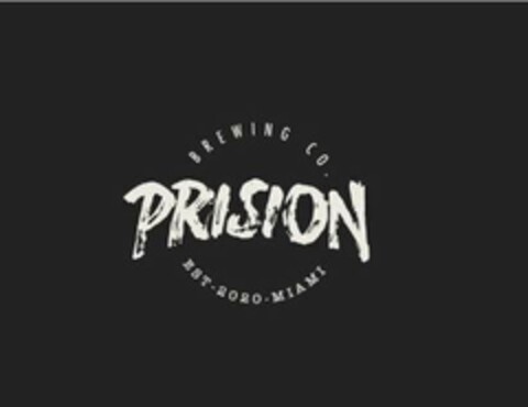 PRISION BREWING CO. EST 2020 MIAMI Logo (USPTO, 17.02.2020)