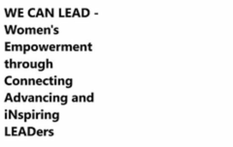 WE CAN LEAD - WOMEN'S EMPOWERMENT THROUGH CONNECTING ADVANCING AND INSPIRING LEADERS Logo (USPTO, 07/31/2020)