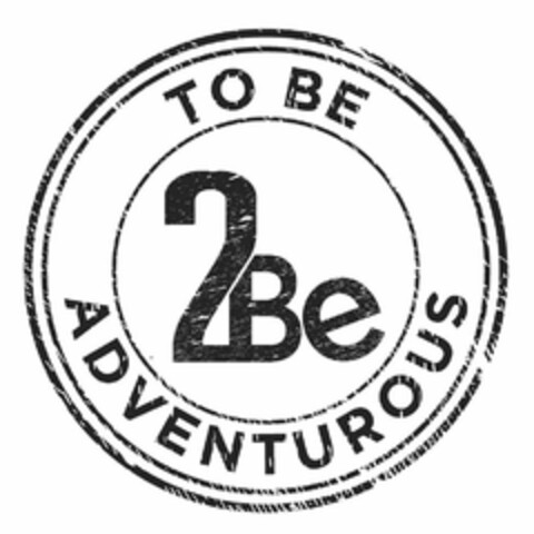 TO BE 2BE ADVENTUROUS Logo (USPTO, 08/27/2020)