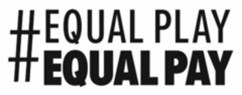 # EQUAL PLAY EQUAL PAY Logo (USPTO, 07.07.2016)