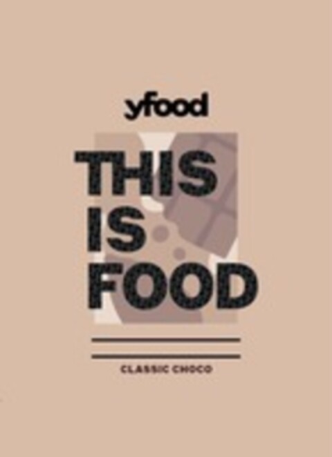 yfood THIS IS FOOD – CLASSIC CHOCO Logo (WIPO, 21.09.2022)