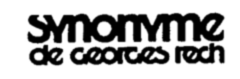 SYNONYME de Georges Rech Logo (WIPO, 28.06.1985)
