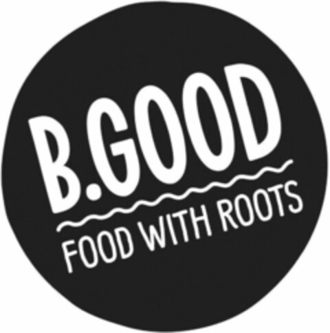 B.GOOD FOOD WITH ROOTS Logo (WIPO, 05/11/2017)