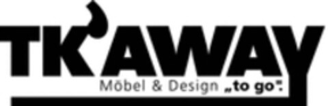 TK`AWAY Möbel & Design "to go" Logo (WIPO, 08/17/2017)