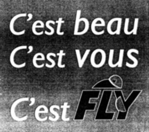 C'est beau C'est vous C'est FLY Logo (WIPO, 16.07.1999)