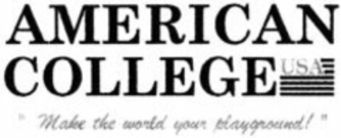 AMERICAN COLLEGE USA "Make the world your playground!" Logo (WIPO, 29.07.2010)