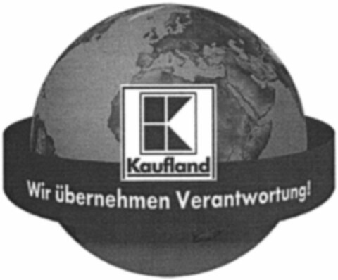 K Kaufland Wir übernehmen Verantwortung! Logo (WIPO, 09.08.2016)