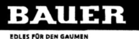 BAUER EDLES FÜR DEN GAUMEN Logo (WIPO, 16.03.2000)