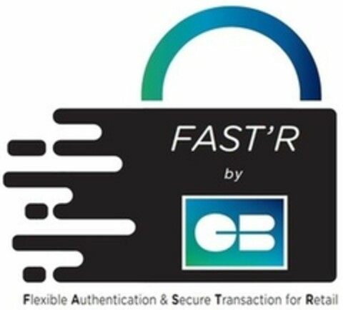 FAST'R by CB Flexible Authentication & Secure Transaction for Retail Logo (WIPO, 28.02.2019)