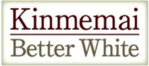 Kinmemai Better White Logo (WIPO, 02/02/2017)