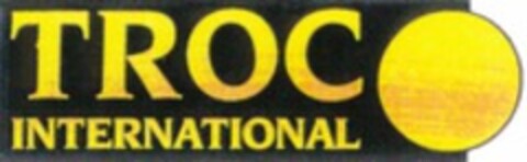 TROC INTERNATIONAL Logo (WIPO, 30.12.1999)