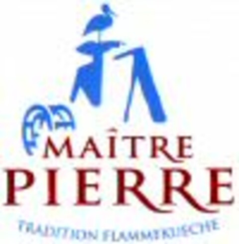 MAÎTRE PIERRE TRADITION FLAMMEKUECHE Logo (WIPO, 15.05.1998)