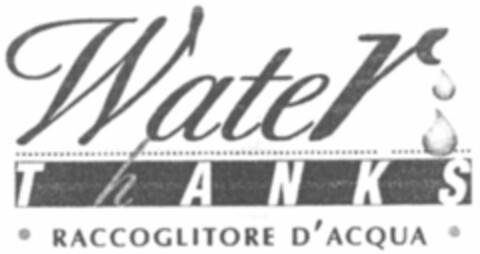 Water THANKS RACCOGLITORE D'ACQUA Logo (WIPO, 21.08.2009)