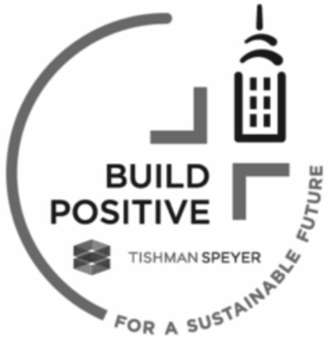 BUILD POSITIVE FOR A SUSTAINABLE FUTURE TISHMAN SPEYER Logo (WIPO, 01.12.2014)