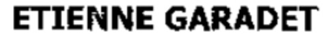 ETIENNE GARADET Logo (WIPO, 30.07.2008)