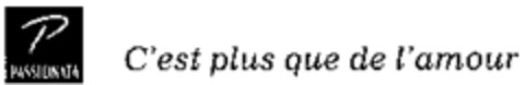 P PASSIONATA C'est plus que de l'amour Logo (WIPO, 07/07/1999)