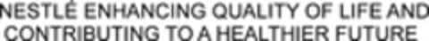 NESTLÉ ENHANCING QUALITY OF LIFE AND CONTRIBUTING TO A HEALTHIER FUTURE Logo (WIPO, 27.04.2017)