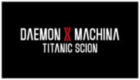 DAEMON X MACHINA TITANIC SCION Logo (WIPO, 26.05.2023)