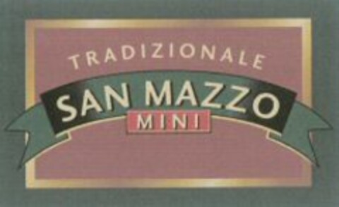 TRADIZIONALE SAN MAZZO MINI Logo (WIPO, 10.05.2006)