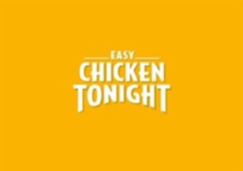 EASY CHICKEN TONIGHT Logo (WIPO, 31.03.2023)