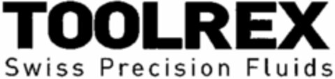 TOOLREX Swiss Precision Fluids Logo (WIPO, 11/08/2010)