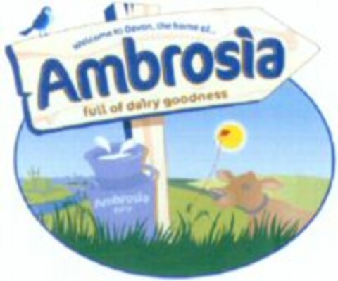 Welcome to Devon, the home of... Ambrosia full of dairy goodness Ambrosia dairy Logo (WIPO, 05/09/2011)