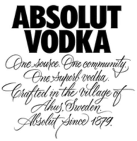 ABSOLUT VODKA. One source. One community. One superb vodka. Crafted in the village of Ahus, Sweden. Absolut Since 1879. Logo (WIPO, 06/01/2018)