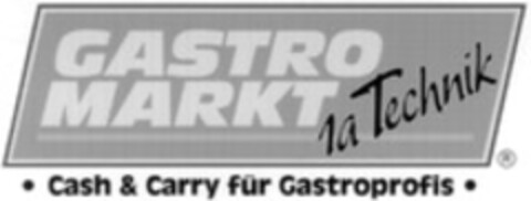 GASTRO MARKT 1a Technik Cash & Carry für Gastroprofis Logo (WIPO, 13.08.1998)