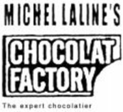 MICHEL LALINE'S CHOCOLAT FACTORY The expert chocolatier Logo (WIPO, 02.10.2007)