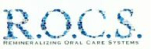 R.O.C.S. REMINERALIZING ORAL CARE SYSTEMS Logo (WIPO, 19.06.2006)