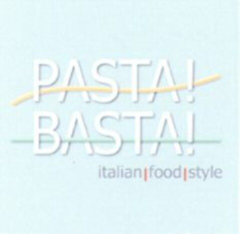 PASTA! BASTA! italian food style Logo (WIPO, 12/16/2010)