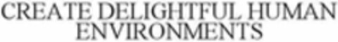 CREATE DELIGHTFUL HUMAN ENVIRONMENTS Logo (WIPO, 02.11.2017)