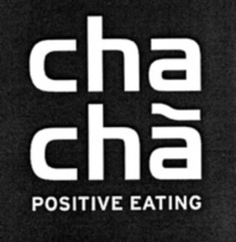 cha cha POSITIVE EATING Logo (WIPO, 05.09.2007)