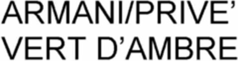 ARMANI/PRIVE' VERT D'AMBRE Logo (WIPO, 03.12.2014)