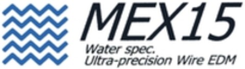 MEX15 Water spec. Ultra-precision Wire EDM Logo (WIPO, 09/25/2018)