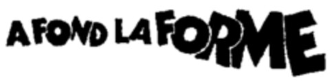 A FOND LA FORME Logo (WIPO, 25.07.1994)