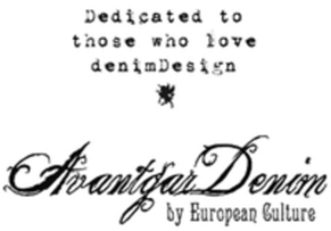 Dedicated to those who love denimDesign Avantgar Denim by European Culture Logo (WIPO, 18.09.2015)