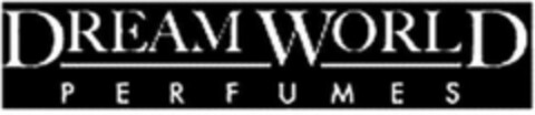 DREAM WORLD PERFUMES Logo (WIPO, 11.10.2016)
