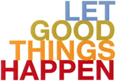 LET GOOD THINGS HAPPEN Logo (WIPO, 13.10.2010)