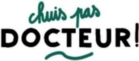 chuis pas DOCTEUR ! Logo (WIPO, 24.10.2017)