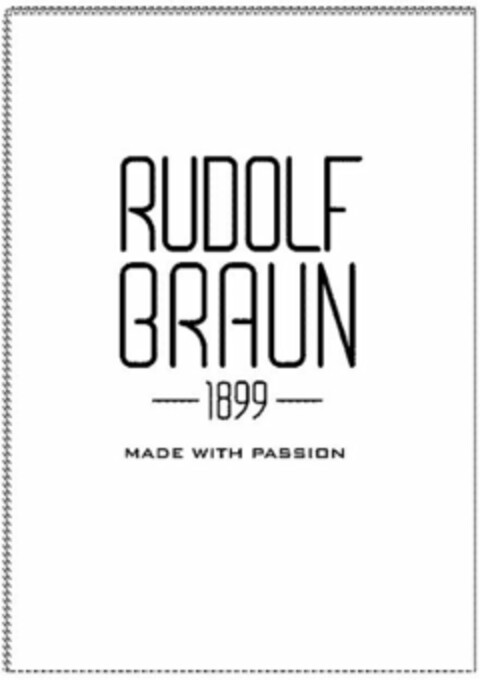 RUDOLF BRAUN 1899 MADE WITH PASSION Logo (WIPO, 09/18/2014)